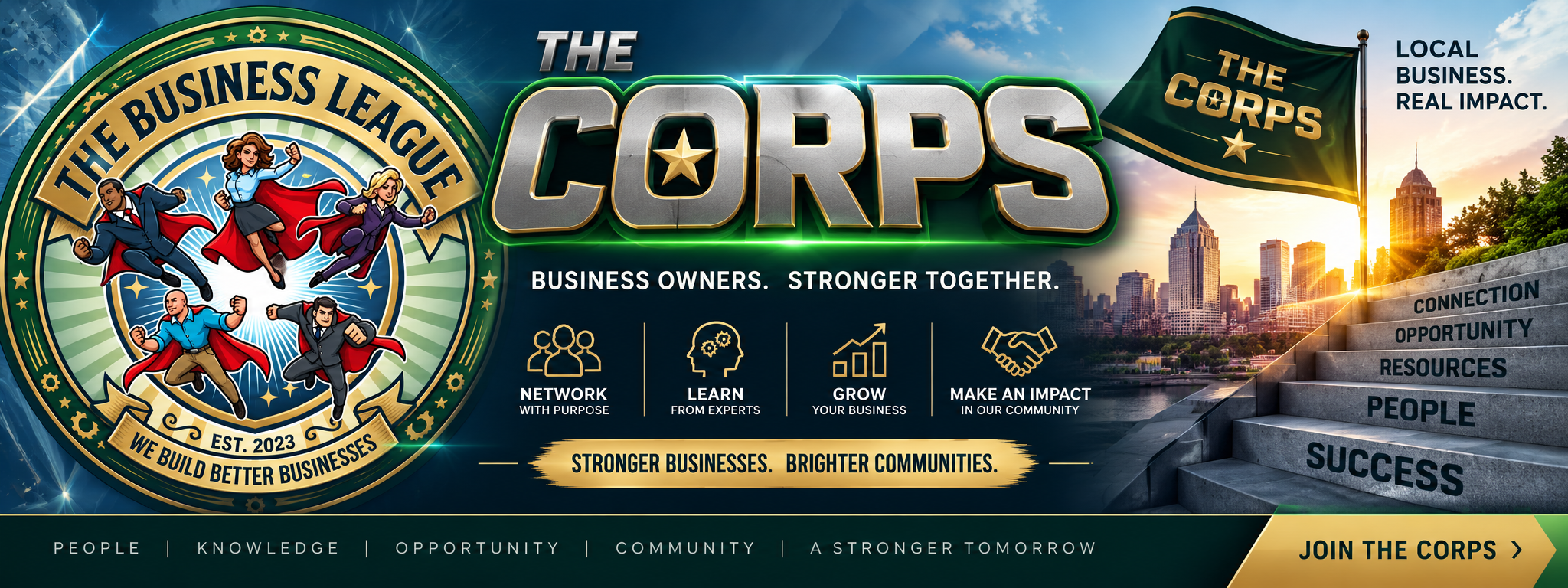 The Business League — The Corps. Business owners, stronger together. Network with purpose, learn from experts, grow your business, make an impact.